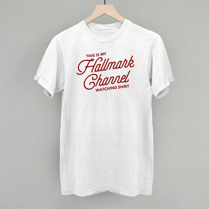 This Is My Hallmark Channel Watching Shirt