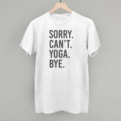 Sorry Can't Yoga Bye