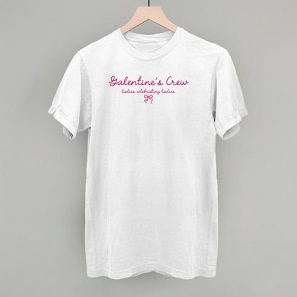 Galentine's Crew Ladies Celebrating Ladies