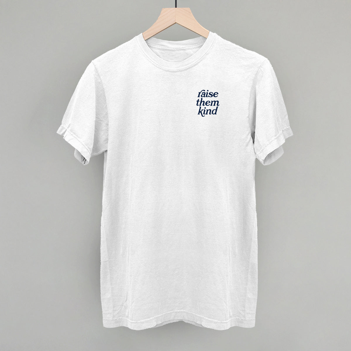 Raise Them Kind (Left Chest)