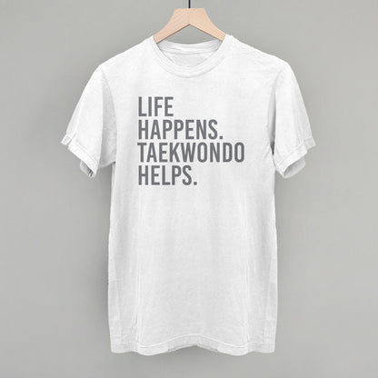 Life Happens Taekwondo Helps