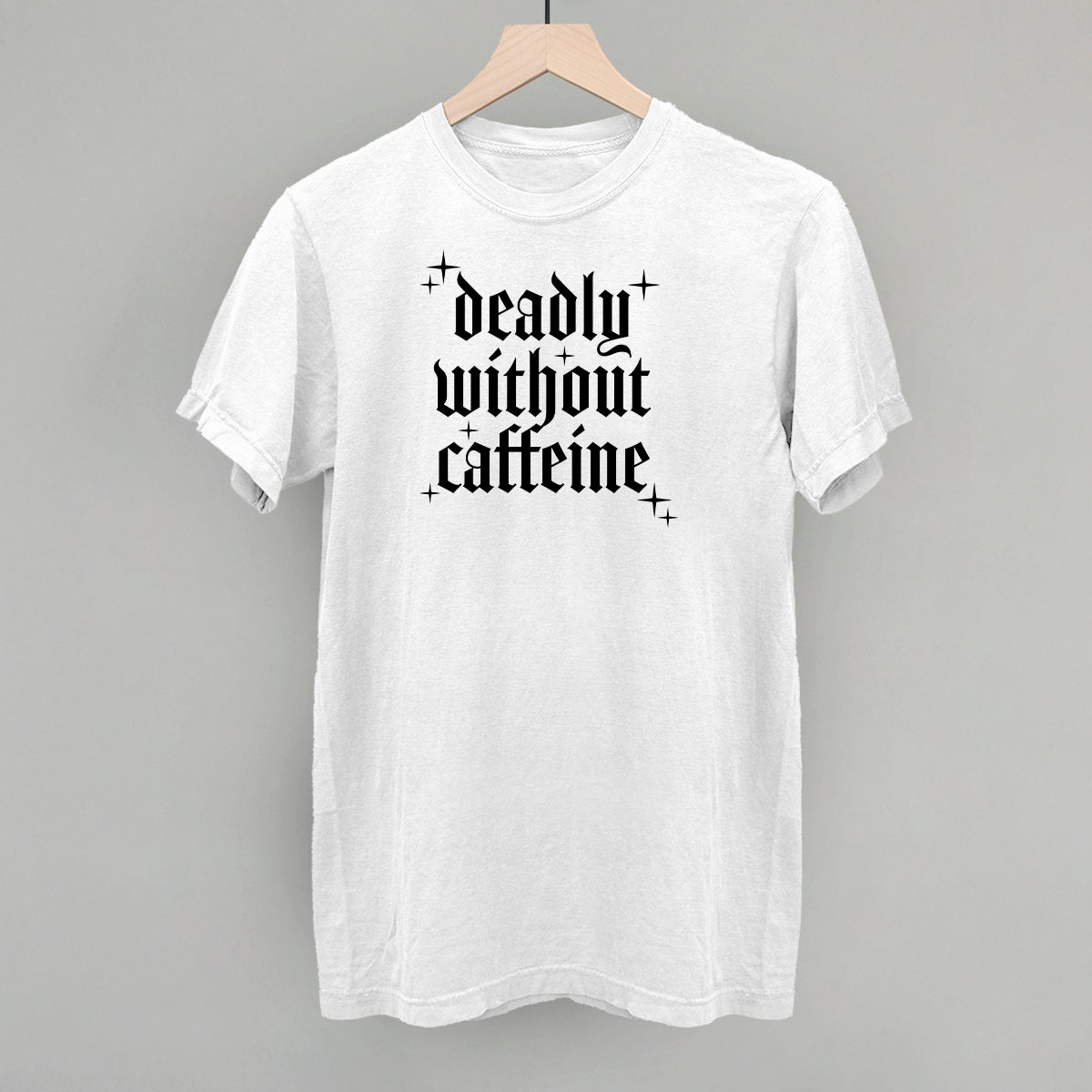 Deadly Without Caffeine