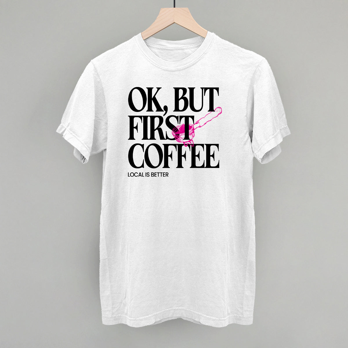 Ok But First Coffee
