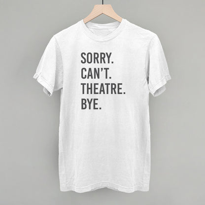 Sorry Can't Theatre Bye