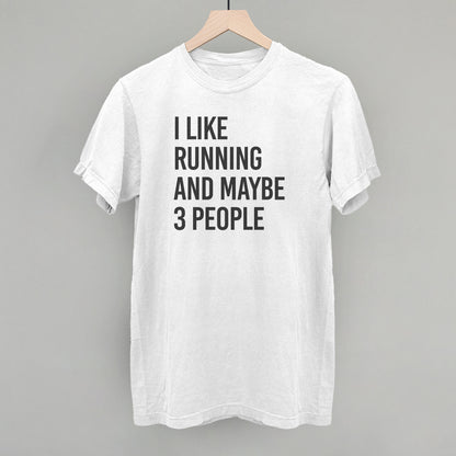 I Like Running And Maybe 3 People