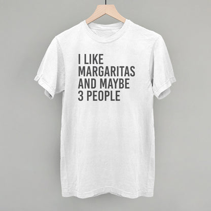 I Like Margaritas And Maybe 3 People