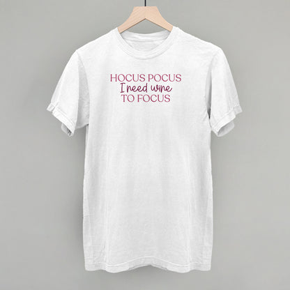 Hocus Pocus I Need Wine To Focus