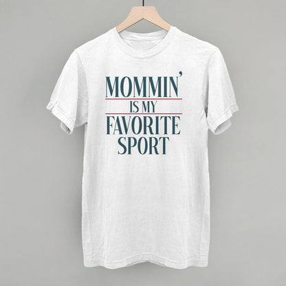 Mommin' Is My Favorite Sport