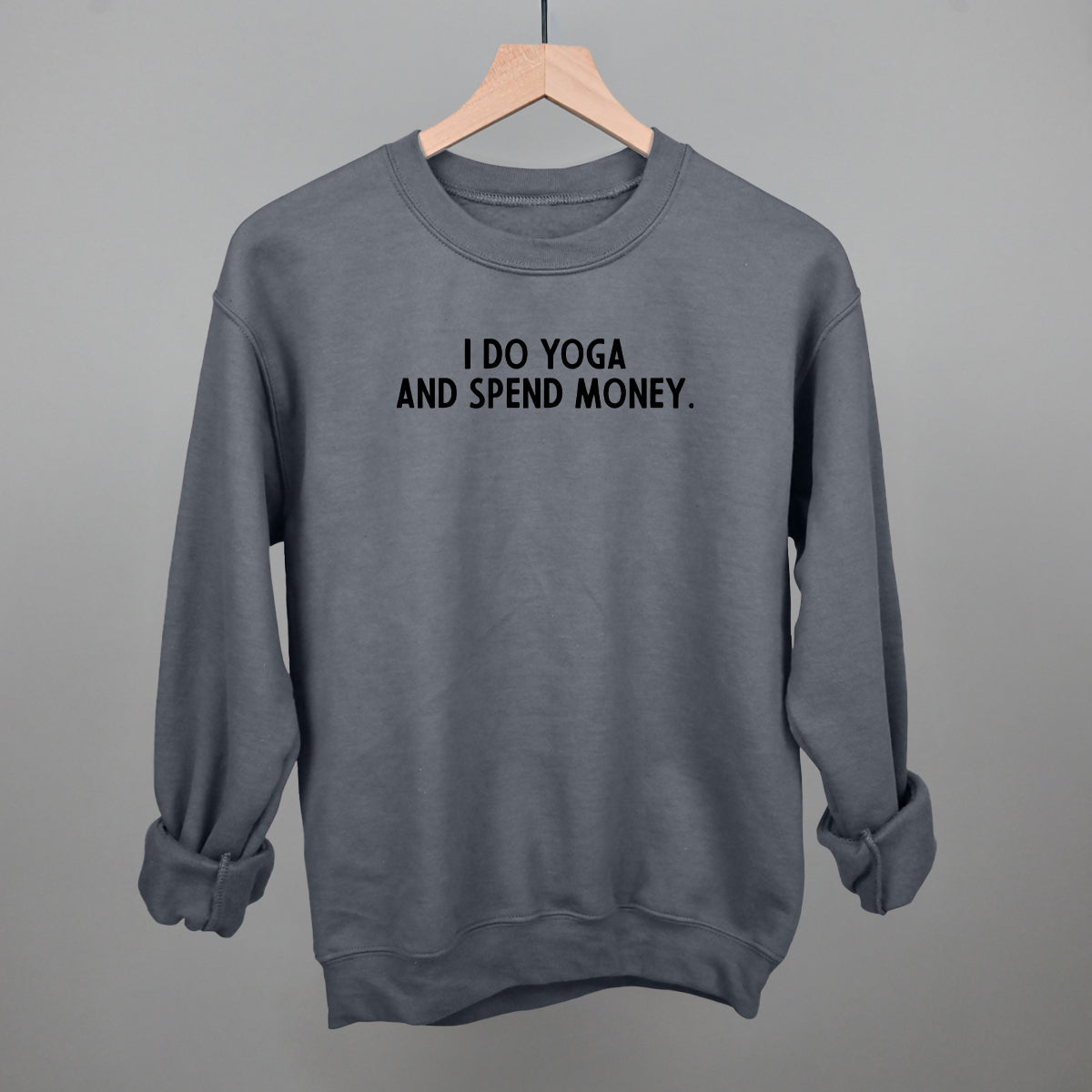 I Do Yoga And Spend Money