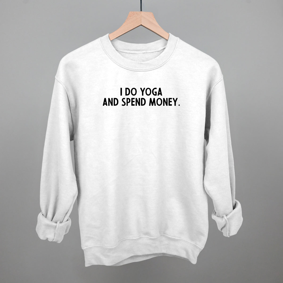 I Do Yoga And Spend Money