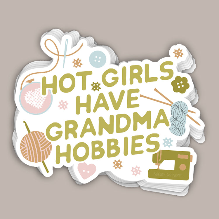 Hot Girls Have Grandma Hobbies (Decal)