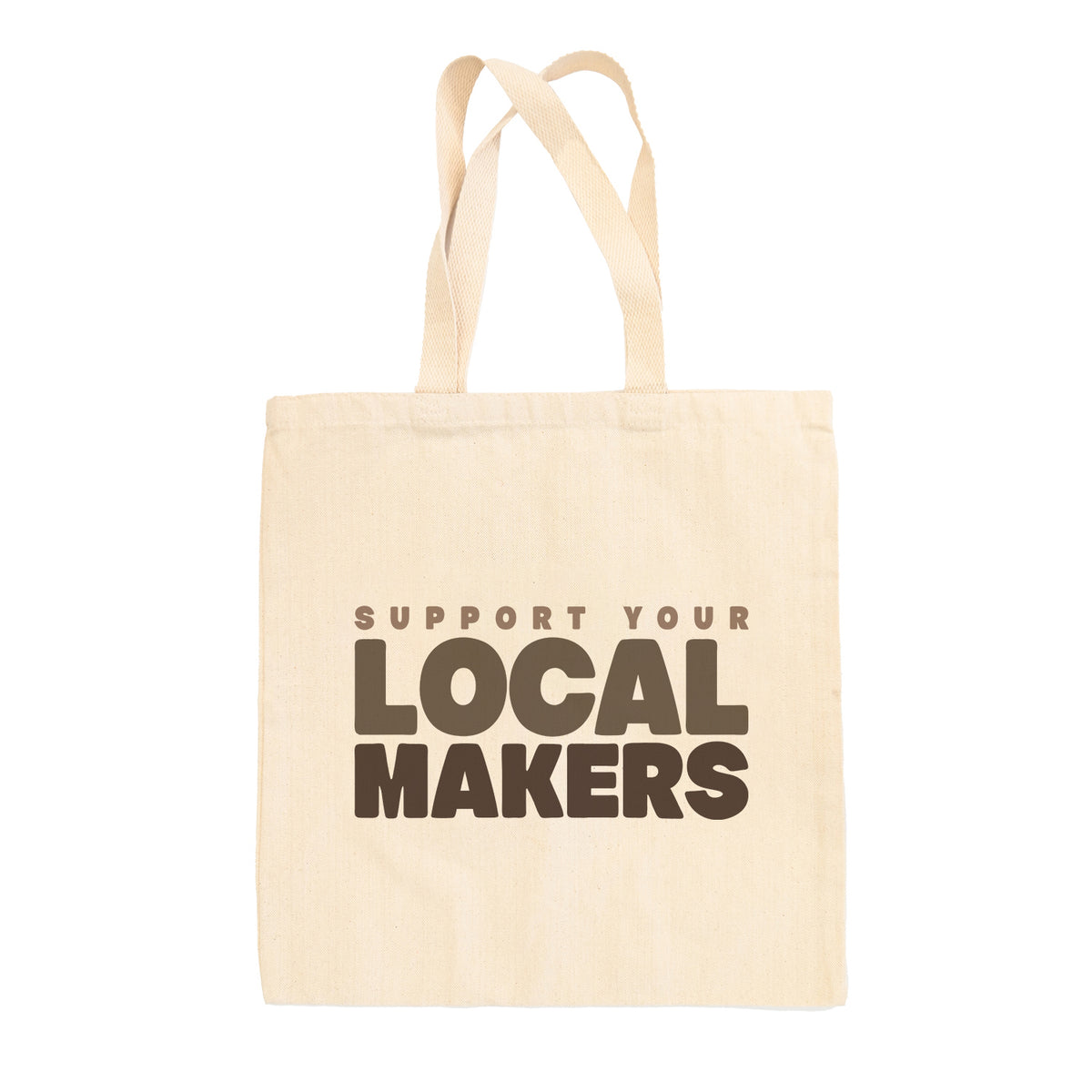 Support Your Local Makers Tote Bag