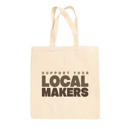 Support Your Local Makers Tote Bag