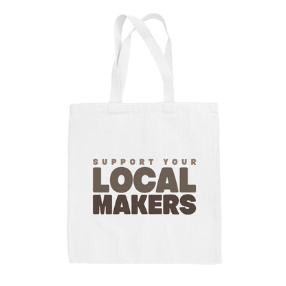 Support Your Local Makers Tote Bag