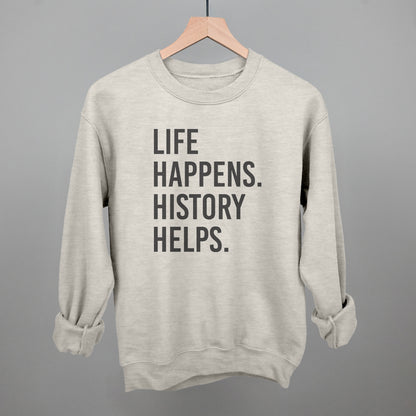 Life Happens History Helps