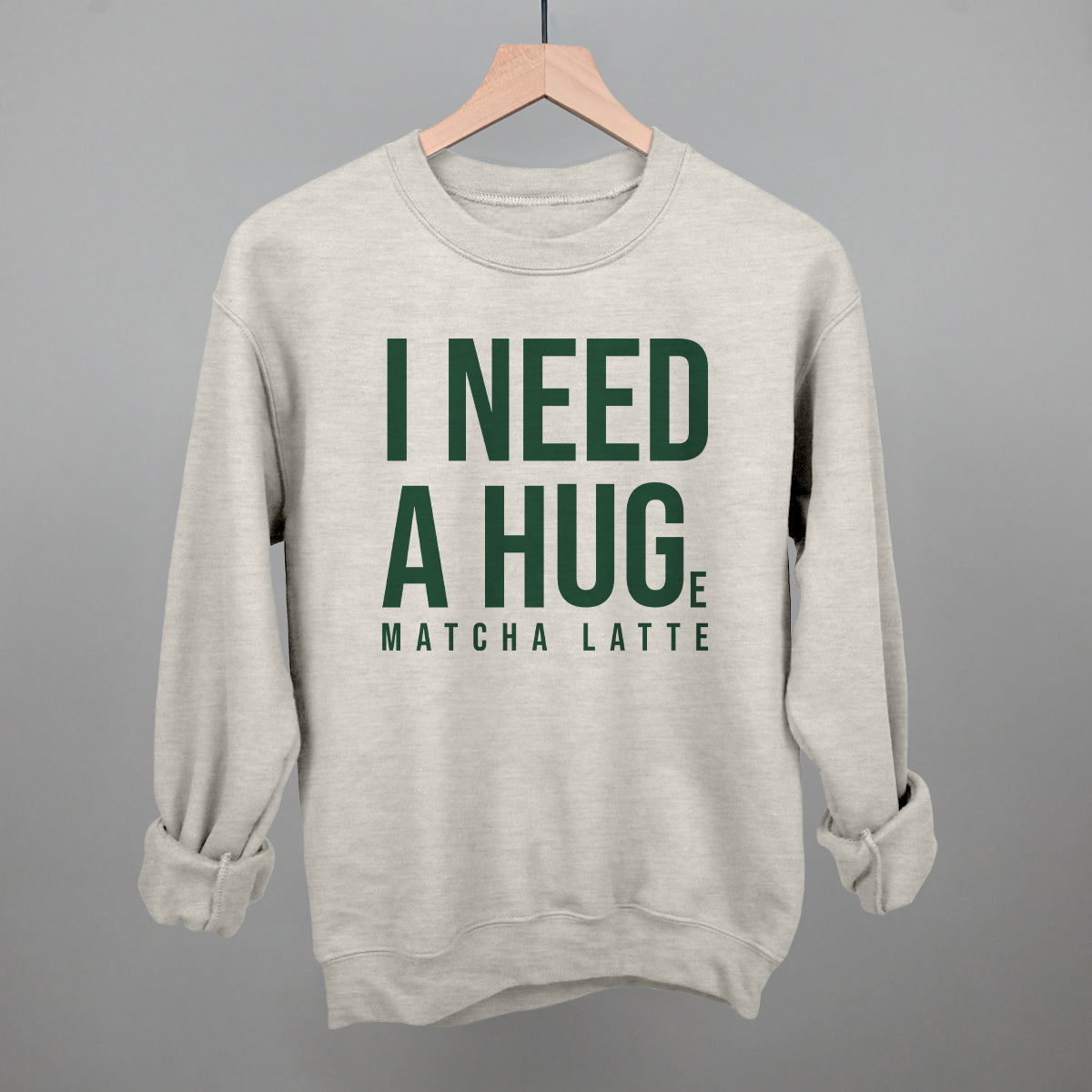 I Need A Hug (Matcha)