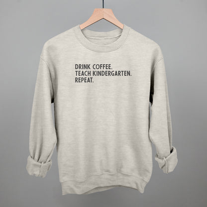 Drink Coffee Teach Kindergarten Repeat