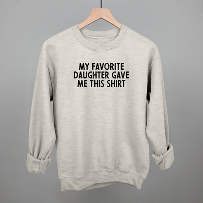 My Favorite Daughter Gave Me This Shirt