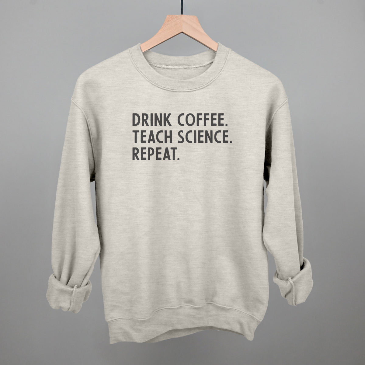 Drink Coffee Teach Science Repeat