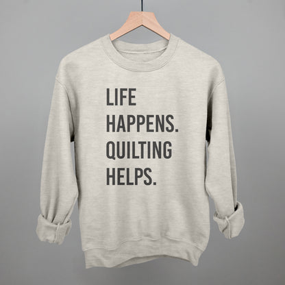 Life Happens Quilting Helps