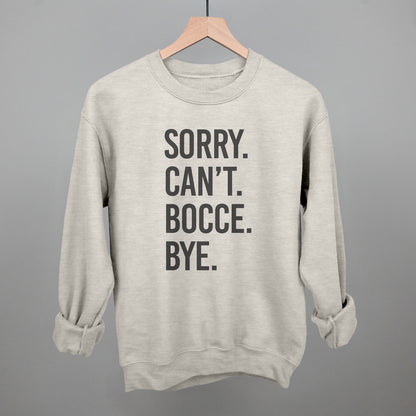 Sorry Can't Bocce Bye