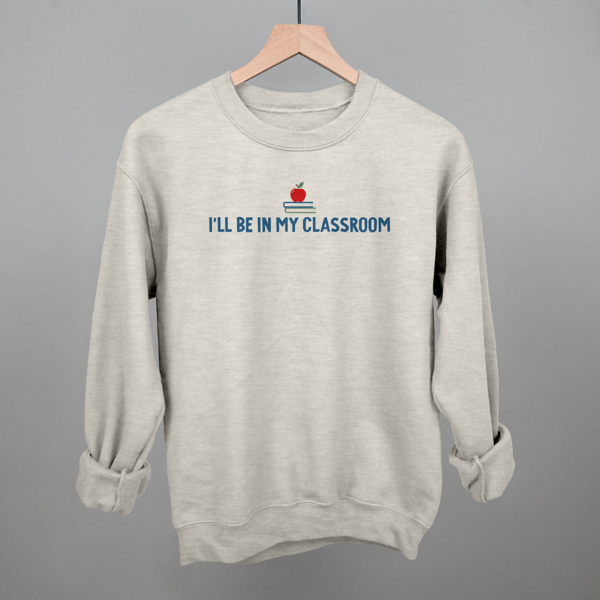 I'll Be In My Classroom