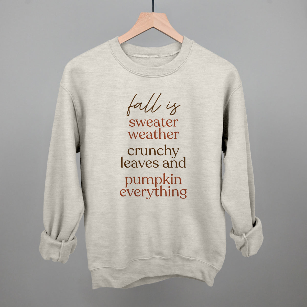 Fall Is Sweaters, Leaves And Pumpkins