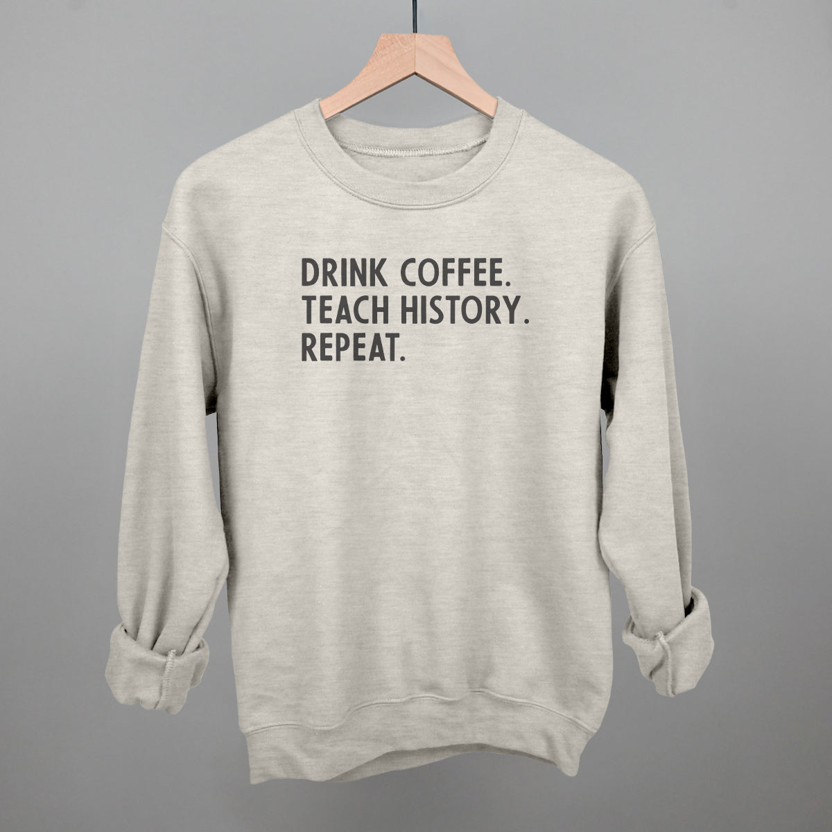 Drink Coffee Teach History Repeat