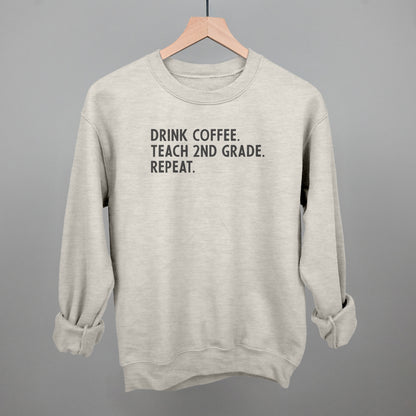 Drink Coffee Teach 2nd Grade Repeat
