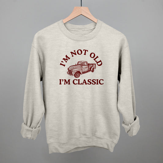 I'm Not Old I'm Classic Truck