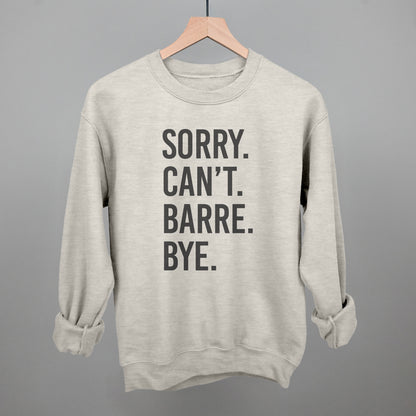 Sorry Can't Barre Bye