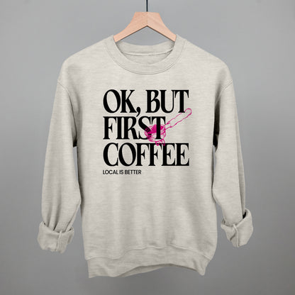 Ok But First Coffee