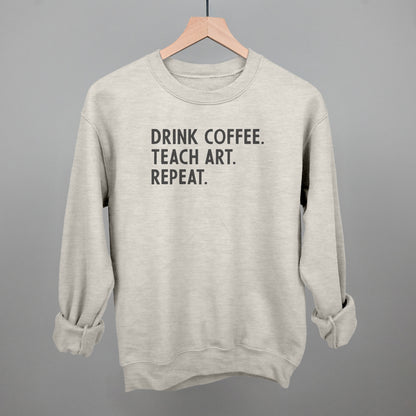 Drink Coffee Teach Art Repeat