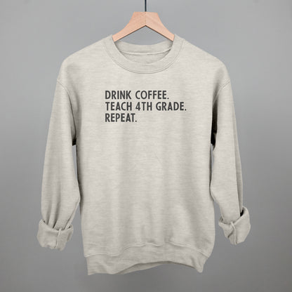 Drink Coffee Teach 4th Grade Repeat