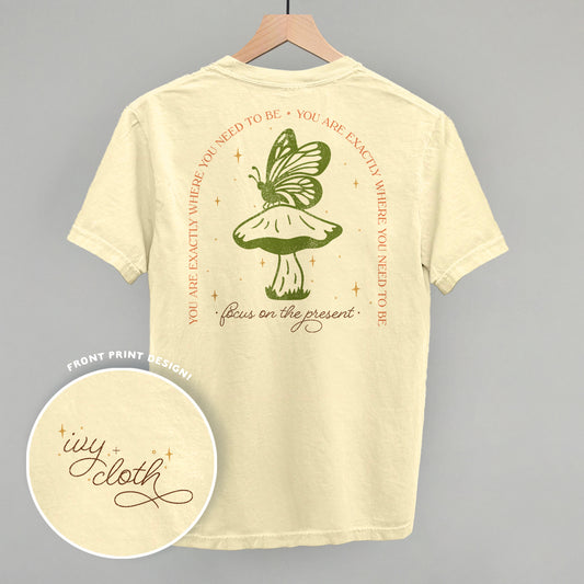 Focus On The Present (Back Print)