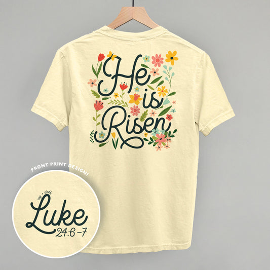 He Is Risen Floral (Back Print)