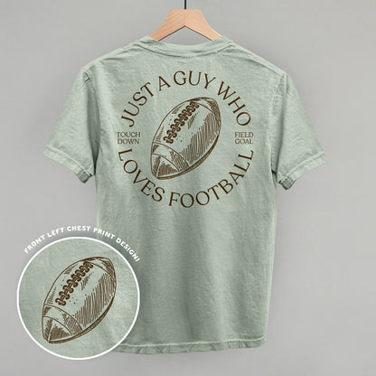 Just A Guy Who Loves Football (Back Print)