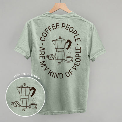 Coffee People Are My Kind Of People (Back Print)