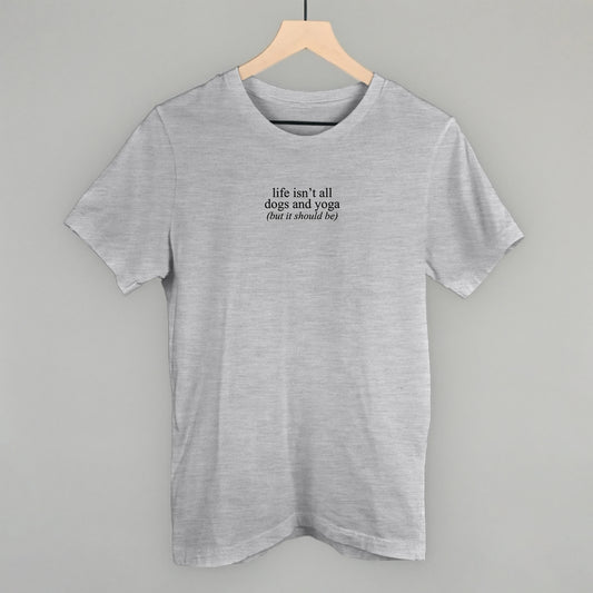 Life Isn't All Dogs And Yoga