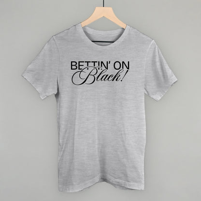 Bettin' On Black