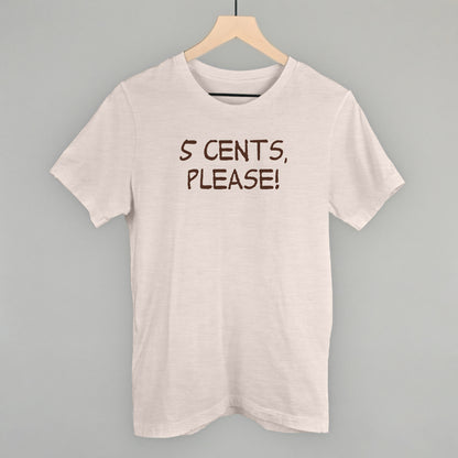 5 Cents, Please!