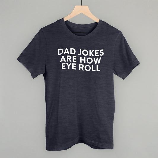 Dad Jokes Are How Eye Roll