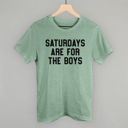 Saturdays Are For The Boys