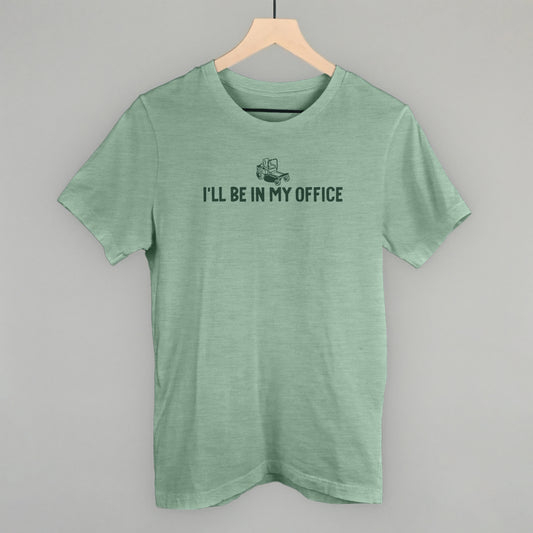 I'll Be In My Office (Lawn Mower)