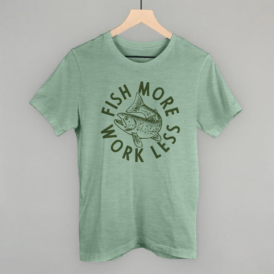 Fish More Work Less