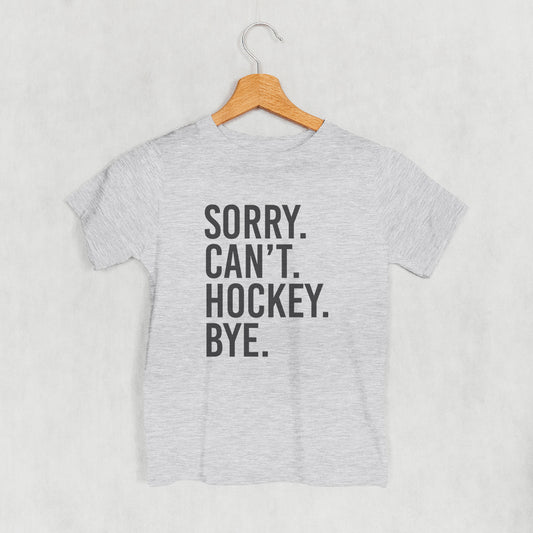 Sorry Can't Hockey Bye (Kids)