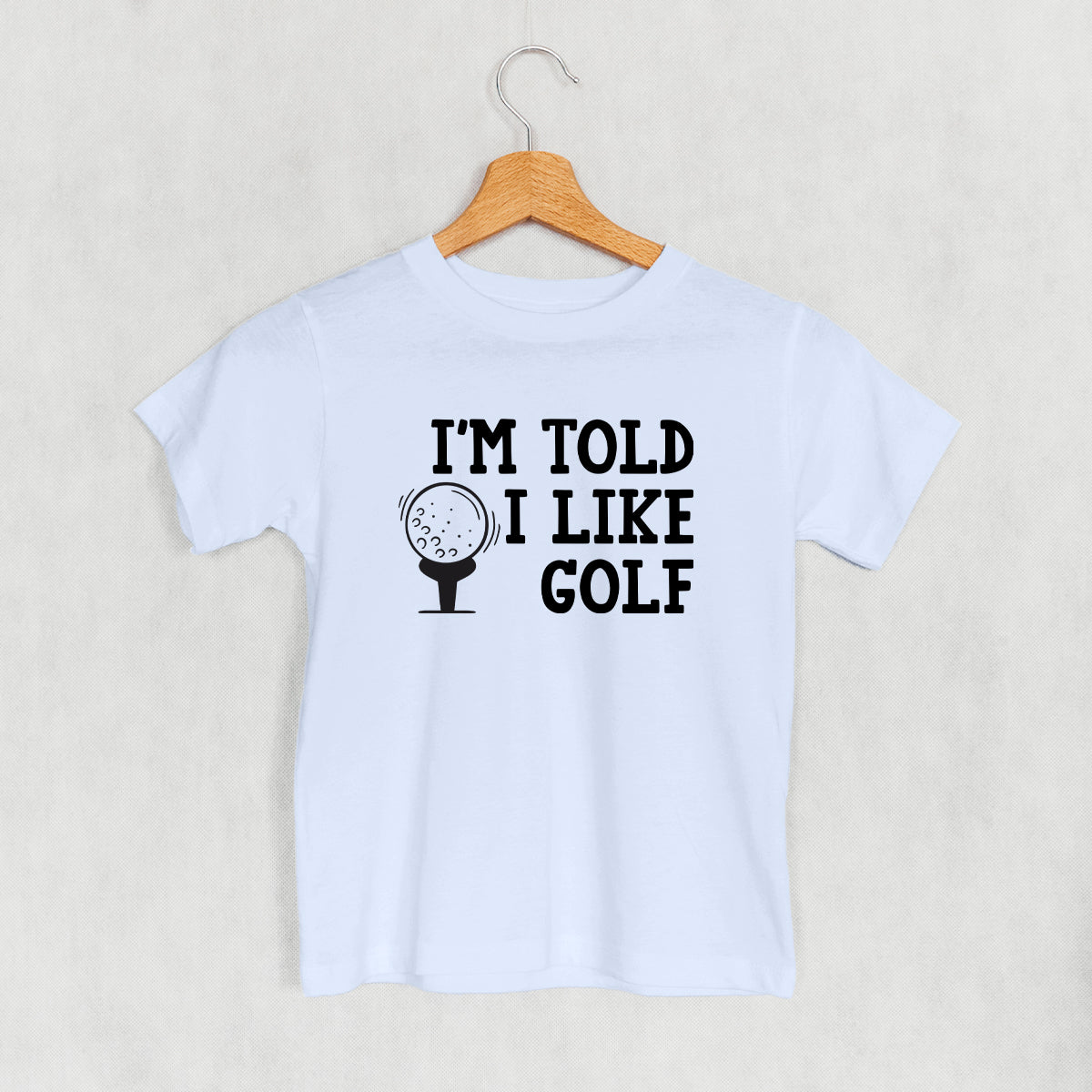 I'm Told I Like Golf (Kids)