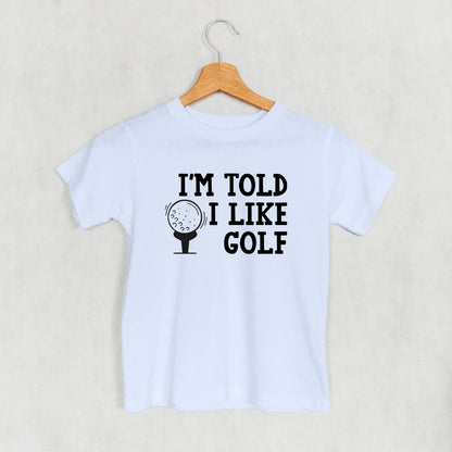 I'm Told I Like Golf (Kids)