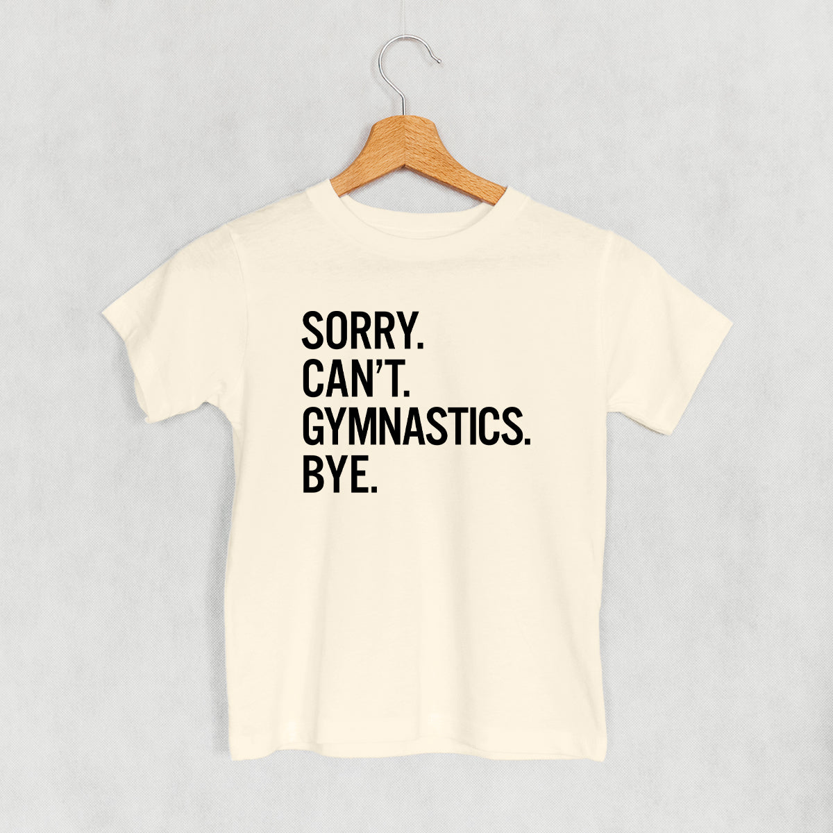 Sorry Can't Gymnastics Bye (Kids)