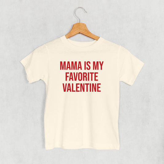Mama Is My Favorite Valentine (Kids)